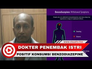Dokter Penembak Istri Positif Gunakan Benzo, Apa Dampaknya?