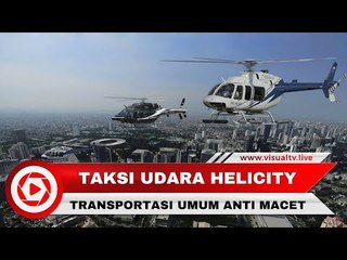 Taksi Udara Helicity, Transportasi Umum Anti Macet untuk Masyarakat Jakarta