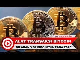 BI Larang Bitcoin Digunakan di Indonesia Tahun 2018