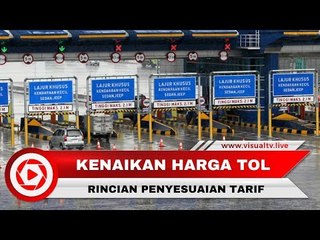 Kenaikan Tarif 9 Ruas Tol di Indonesia. Ini Rinciannya