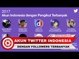 Ini Dia 10 Akun Indonesia dengan Followers Terbanyak di Twitter 2017