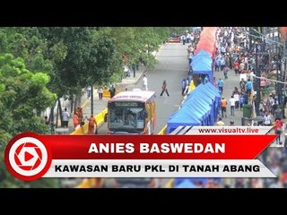 Anies Izinkan PKL Tanah Abang Berjualan di Jalan, Seperti Apa Kondisinya Sekarang?