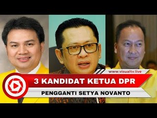 Tiga Kandidat Ketua DPR Pengganti Setya Novanto