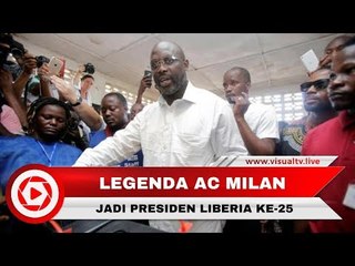 George Weah, Pemain Legenda AC Milan Jadi Presiden Liberia