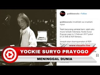 Yockie Suryo Prayogo, Pemain Keyboard God Bless Meninggal Dunia