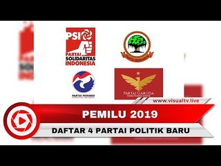 Profil 4 Partai Baru yang Lolos Peserta Pemilu 2019