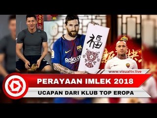 Ucapan Tahun Baru Imlek dari Klub Sepak Bola Top Eropa
