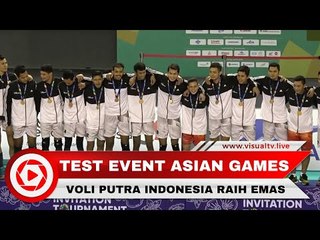 Voli Putra Indonesia Tambah Emas dan Perak di Test Event Asian Games 2018