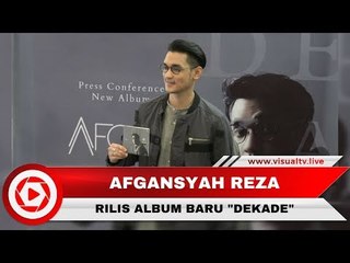 Afgansyah Reza Luncurkan Album Baru “Dekade”