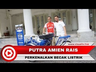 Putra Amien Rais Perkenalkan Becak Listrik Seharga Rp 18 Juta