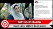 Merdunya Lagu Bikinan Siti Nurhaliza untuk Sang Anak
