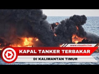 Ngeri! 2 Orang Tewas karena Kapal Tanker Pertamina Terbakar di Balaikpapan