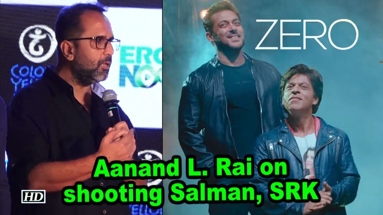 Aanand L. Rai on DIFFICULTY in shooting Salman, SRK in 'Zaero'