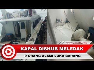 Kapal Dishub yang Membawa Pegawai Meledak, 9 Orang Alami Luka Bakar