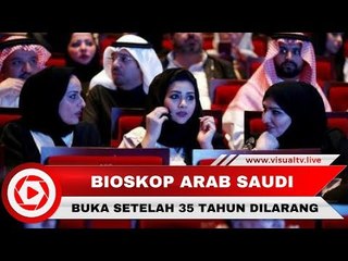 Setelah 35 Tahun Dilarang, Akhirnya Arab Saudi Membuka Bioskop Pertamanya