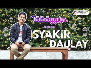 Ramadan bersama Syakir Daulay di Tabayyun 2018
