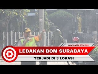 Ledakan Bom Bunuh Diri Terjadi di Tiga Gereja di Surabaya