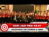 PBSI Lepas Tim Piala Thomas dan Uber pada Hari Jadi Ke-67