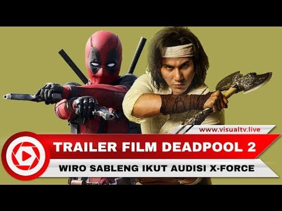 Kocak! Wiro Sableng Ikut Audisi X-Force di Deadpool 2