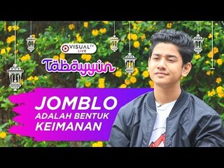 Ternyata Jomblo Merupakan Salah Satu Bentuk Keimanan, Tabayyun bersama Syakir Daulay