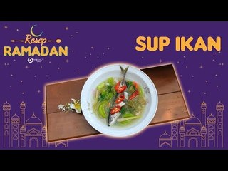 Resep Mudah Buka Puasa, Sup Ikan