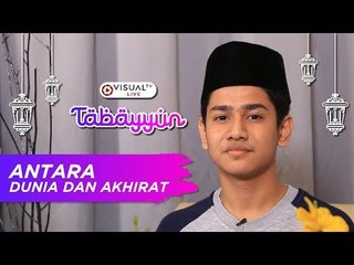 Descargar video: Antara Dunia dan Akhirat - Tabayyun bersama Syakir Daulay