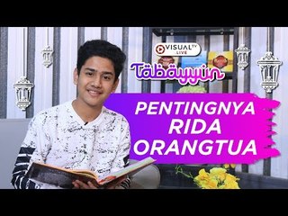 Pentingnya Rida Orangtua - Tabayyun bersama Syakir Daulay
