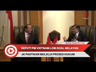 Wapres Jusuf Kalla Pastikan Nelayan Vietnam Melalui Proses Hukum