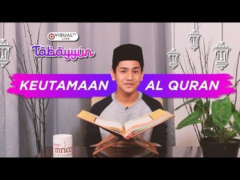 Keutamaan Al Quran - Tabayyun bersama Syakir Daulay