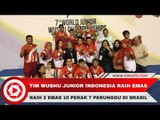 Bangga! Tim Wushu Junior Indonesia Raih Emas di Brasil