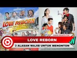 3 Alasan Wajib Nonton Film Love Reborn