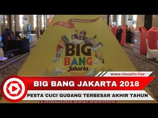 Big Bang Jakarta 2018, Pameran Cuci Gudang dan Musik Terbesar di Akhir Tahun 2018