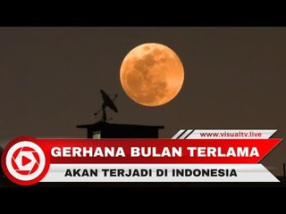 Saksikan! Gerhana Bulan Total Terpanjang Akan Terjadi di Indonesia