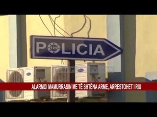 ALARMOI MAMURRASIN ME TË SHTËNA ARME, ARRESTOHET I RIU