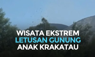 Wisata Ekstrem Letusan Gunung Anak Krakatau