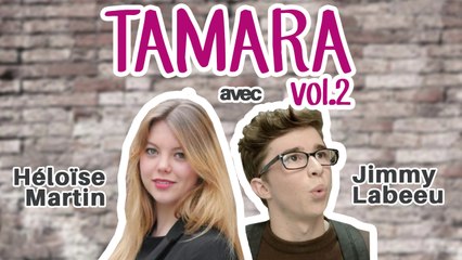 Tamara Vol.2: On a fait un point mode avec Héloïse Martin & Jimmy Labeeu