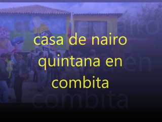 casa de nairo quintana en combita boyaca colombia