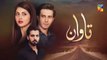Tawaan | Episode #04 | Hum Tv Drama | 26 July 2018