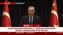 Cumhurbaşkanı Erdoğan, Güney Afrika'da