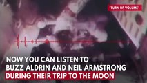 You Can Now Listen To Apollo 11 Astronauts On Their Trip To The Moon