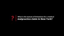 What is the Statute of  Limitations for a Medical Malpractice Claim in New York?
