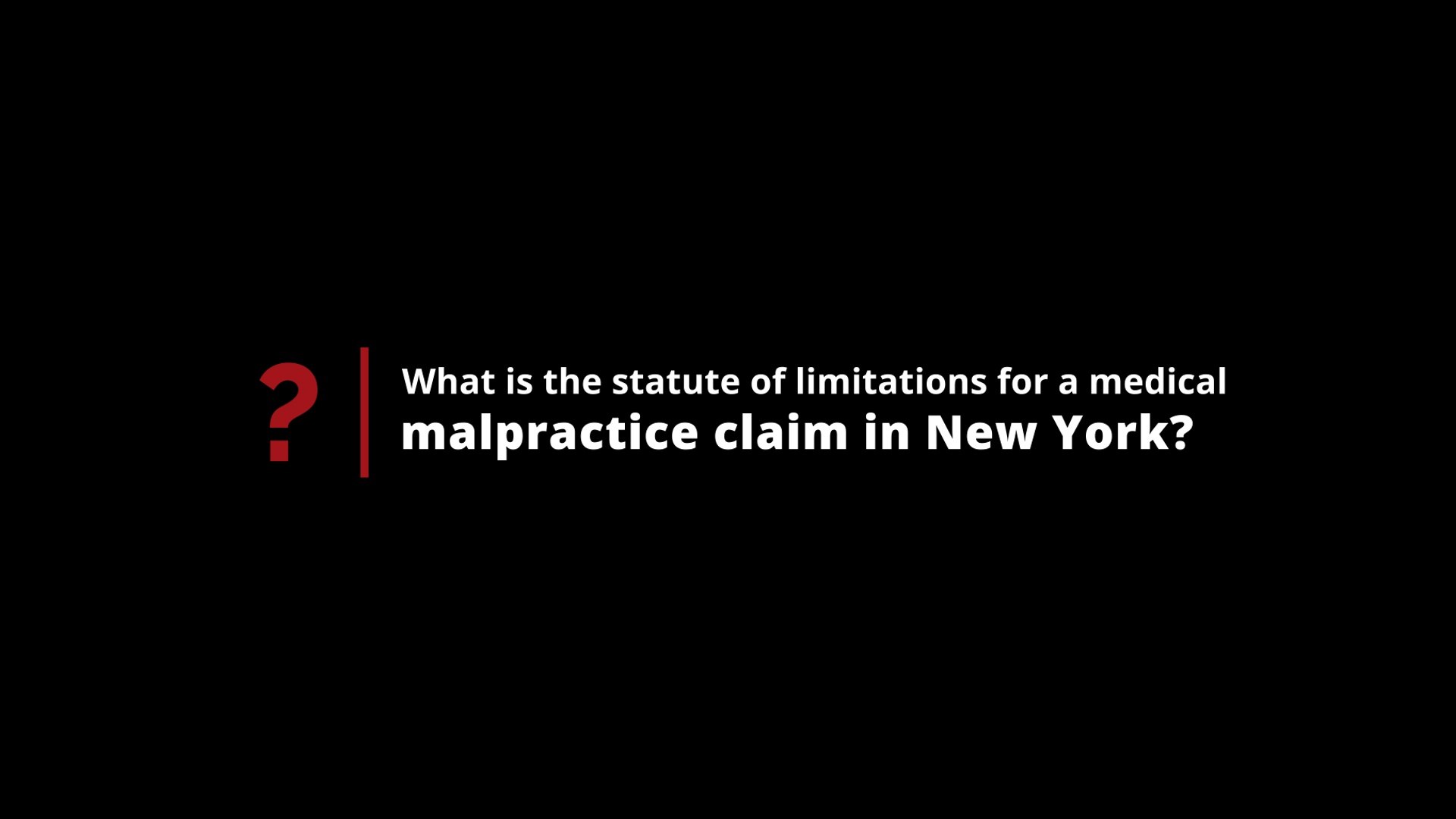 ⁣What is the Statute of  Limitations for a Medical Malpractice Claim in New York?