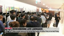 State funeral ceremony for former floor leader of Justice Party to be held Friday