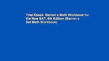 Trial Ebook  Barron s Math Workbook for the New SAT, 6th Edition (Barron s Sat Math Workbook)