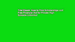 Trial Ebook  How to Find Scholarships and Free Financial Aid for Private High Schools Unlimited