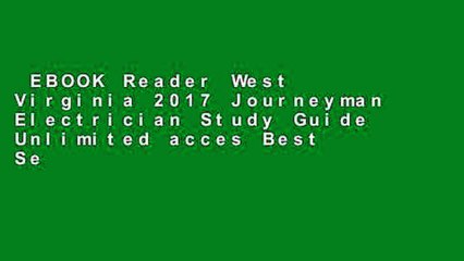 EBOOK Reader West Virginia 2017 Journeyman Electrician Study Guide Unlimited acces Best Sellers