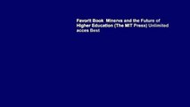 Favorit Book  Minerva and the Future of Higher Education (The MIT Press) Unlimited acces Best