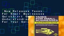 New Releases Taxes: For Small Businesses QuickStart Guide - Understanding Taxes For Your Sole