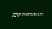 Trial Ebook  Adult Learning: Linking Theory and Practice Unlimited acces Best Sellers Rank : #5