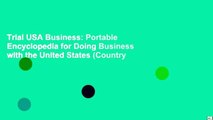 Trial USA Business: Portable Encyclopedia for Doing Business with the United States (Country